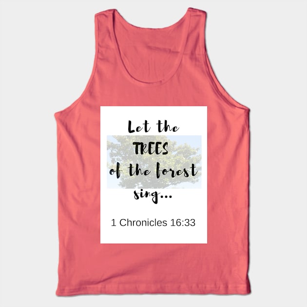 7Sparrows 1 Chronicles 16:33 Tank Top by SevenSparrows